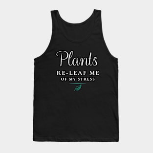 Plant Relief Me Funny Plant Lover Tank Top